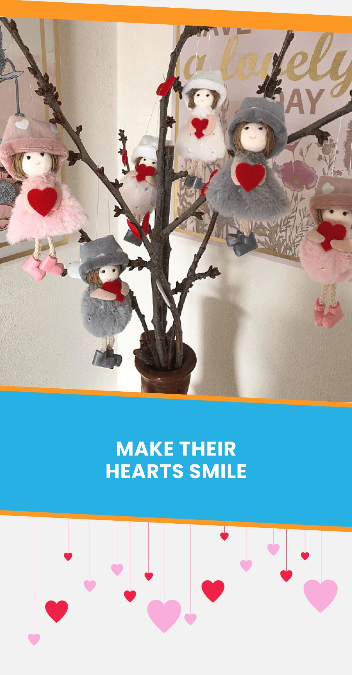 MAKE THEIR HEARTS SMILE