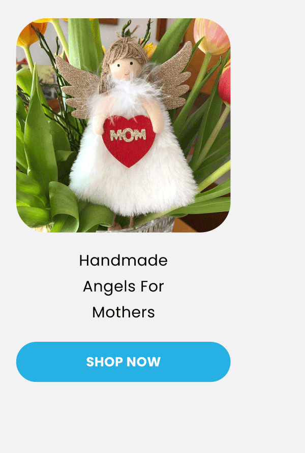 HANDMADE ANGELS FOR MOTHERS